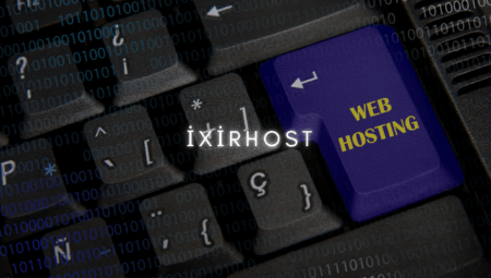 İxirHost Hosting ile Web Sitenizi Güçlendirin